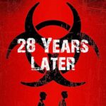 What You Need to Know About the Shocking Return of ‘28 Years Later’